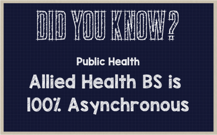 Did you know? Allied Health is 100% Asynchronous